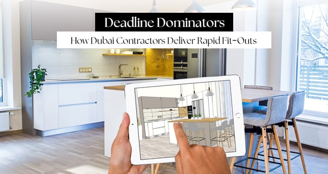 Fast-Track Fit-Outs: How Dubai’s Top Contractors Beat the Clock