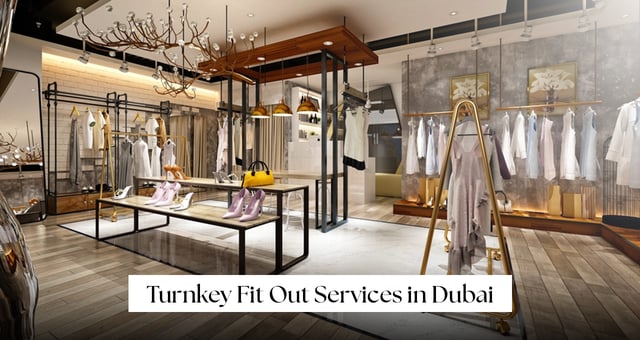 What Does a Turnkey Fit Out Include in Dubai?A Complete Guide