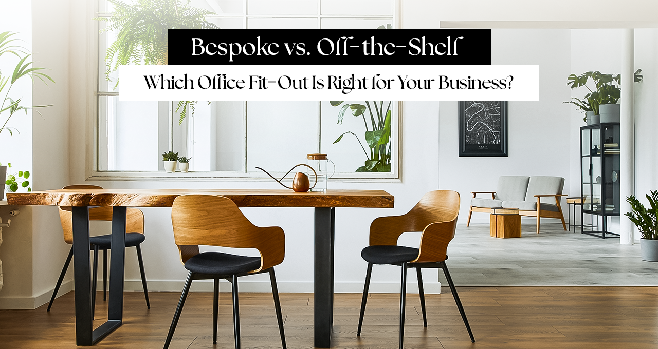 Bespoke vs. Off-the-Shelf: Which Office Fit-Out Is Right for Your Business?