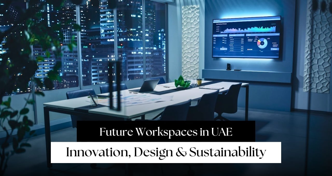 Workspaces of the Future: Innovation and Design in the UAE